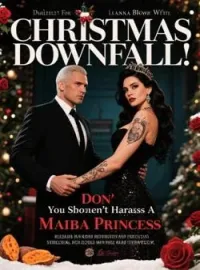 Christmas Downfall: Don, You Shouldn't Harass A Mafia PrincessShort Dramas