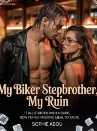 My Biker Stepbrother, My RuinShort Dramas