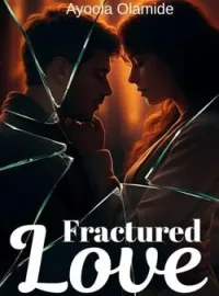 Fractured Love Short Dramas