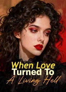 When Love Turned To A Living Hell