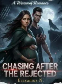 CHASING AFTER THE REJECTED