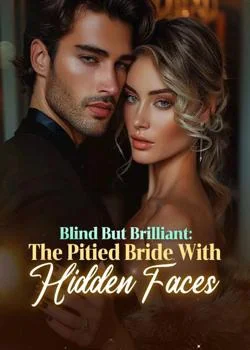 Blind But Brilliant: The Pitied Bride With Hidden Faces Novel Cover