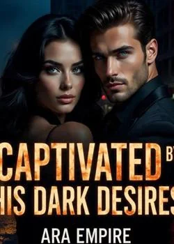 CAPTIVATED BY HIS DARK DESIRES  Novel Cover