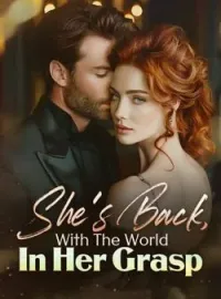 She's Back, With The World In Her Grasp Novel Cover
