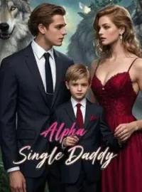 Alpha Single DaddyShort Dramas