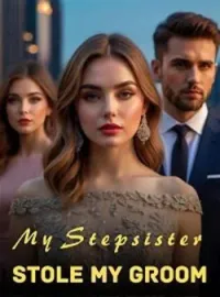 My Stepsister Stole My GroomShort Dramas