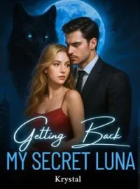 Getting Back My Secret LunaShort Dramas