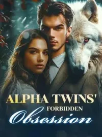 Alpha Twins' Forbidden ObsessionShort Dramas