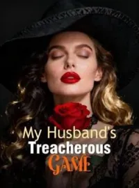 My Husband's Treacherous Game