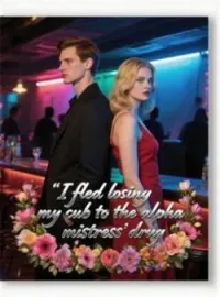 I fled losing my cub to the alpha mistress' drugShort Dramas