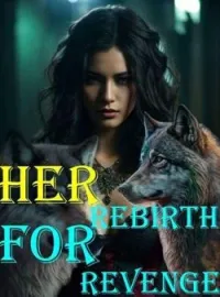 Her Rebirth For RevengeShort Dramas