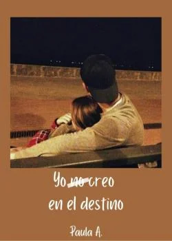 Portada de la novela Yo no creo en el destino
