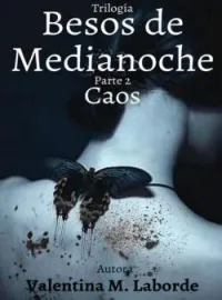 Portada de la novela Besos de Medianoche 2: Caos