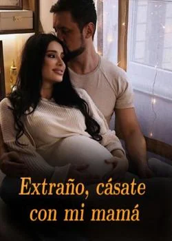 Portada de la novela Extraño, cásate con mi mamá
