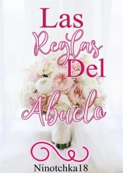 Portada de la novela Las Reglas Del Abuelo 
