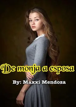Portada de la novela DE MONJA A ESPOSA