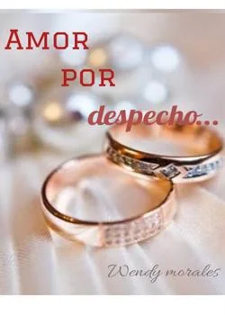 Portada de la novela Amor por Despecho...