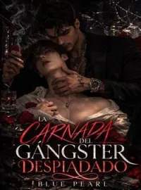 Portada de la novela LA CARNADA DEL GÁNGSTER DESPIADADO
