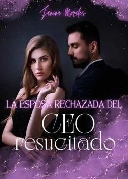 Portada de la novela La esposa rechazada del CEO resucitado 