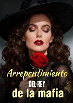 Portada de la novela Arrepentimiento del rey de la mafia