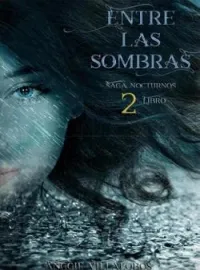 Portada de la novela Entre las sombras (2do Libro)