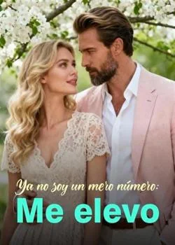 Portada de la novela Ya no soy un mero número: Me elevo