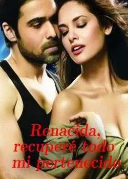 Portada de la novela Renacida, recuperé todo mi pertenecido