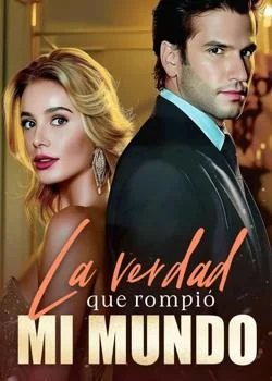 Portada de la novela La verdad que rompió mi mundo