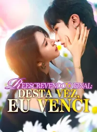 Reescrevendo o Final: Desta Vez, Eu VenciMini Séries