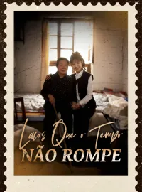 Laços Que o Tempo Não RompeMini Séries