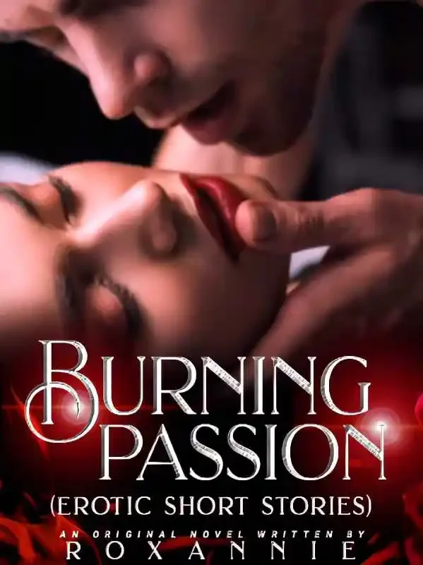 Burning Passion {steamiest short stories} Novel Cover