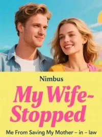 My Wife Stopped Me From Saving My Mother-in-law Novel Cover
