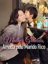 Mulher Grávida, Amada pelo Marido RicoMini Séries