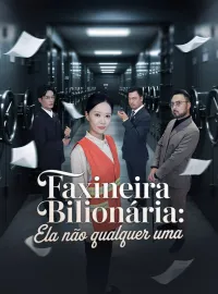Faxineira Bilionária: Ela Não Era Qualquer UmaMini Séries