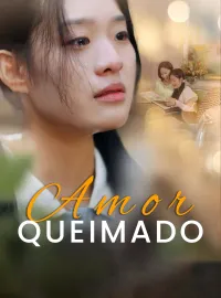 Amor QueimadoDramas Curtos