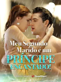 Meu Segundo Marido é um Príncipe Encantado!Mini Séries