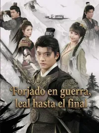 Forjado en guerra, leal hasta el finalMiniseries