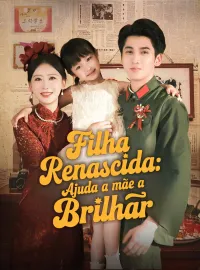 Filha Renascida: Ajuda a Mãe a BrilharDramas Curtos