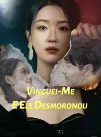 Vinguei-Me E Ele DesmoronouDramas Curtos