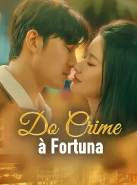 Do Crime à FortunaMini Séries