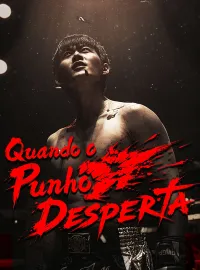 Quando o Punho DespertaDramas Curtos