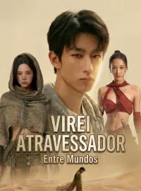 Virei Atravessador Entre MundosDramas Curtos