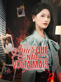 Amor que Não Volta MaisMini Séries