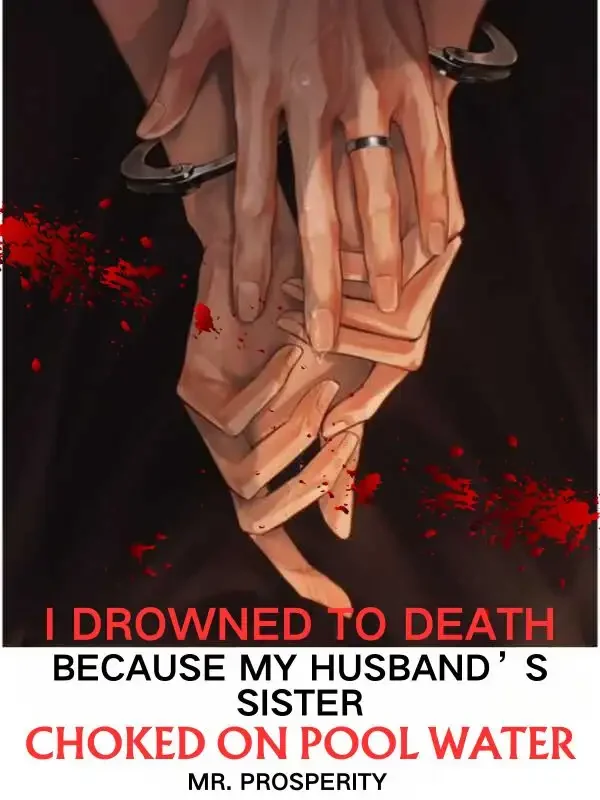 I Drowned to Death Because My Husband’s Sister Choked on Pool Water Novel Cover