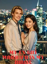 My Ex Got Married in My House Novel Cover