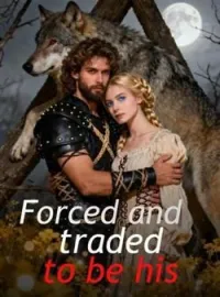 Forced and traded to be his