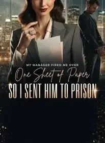 My Manager Fired Me Over One Sheet of Paper,So I Sent Him to Prison