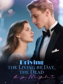 Driving the Living by Day, the Dead by Night Novel Cover