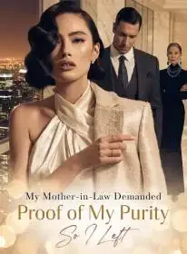 My Mother-in-Law Demanded Proof of My Purity, So I Left