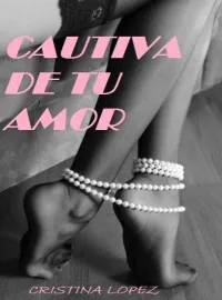Cautiva de tu amor Novel Cover